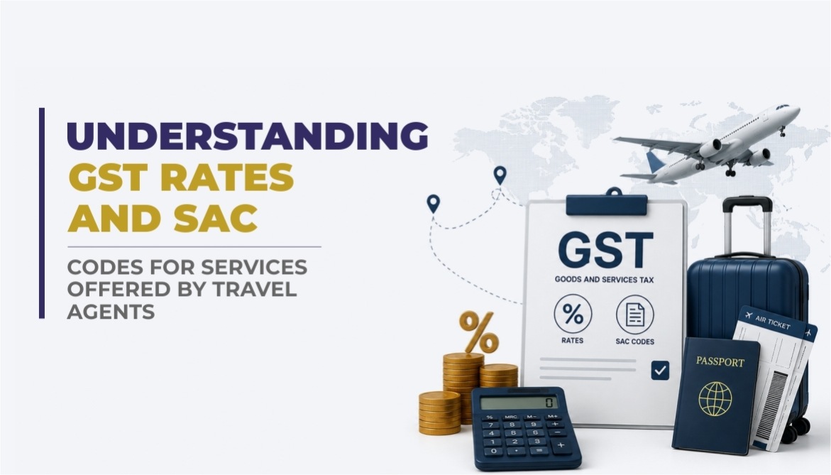 Understanding GST Rates and SAC Codes for Services Offered by Travel Agents