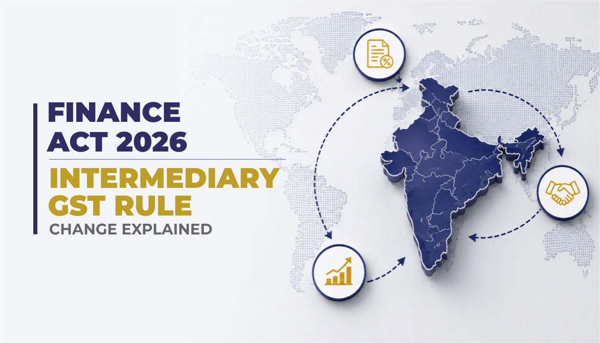 Finance Act 2026: Intermediary GST Rule Change Explained
